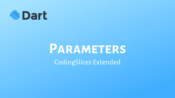 Parameters in Dart ¿What types exist?